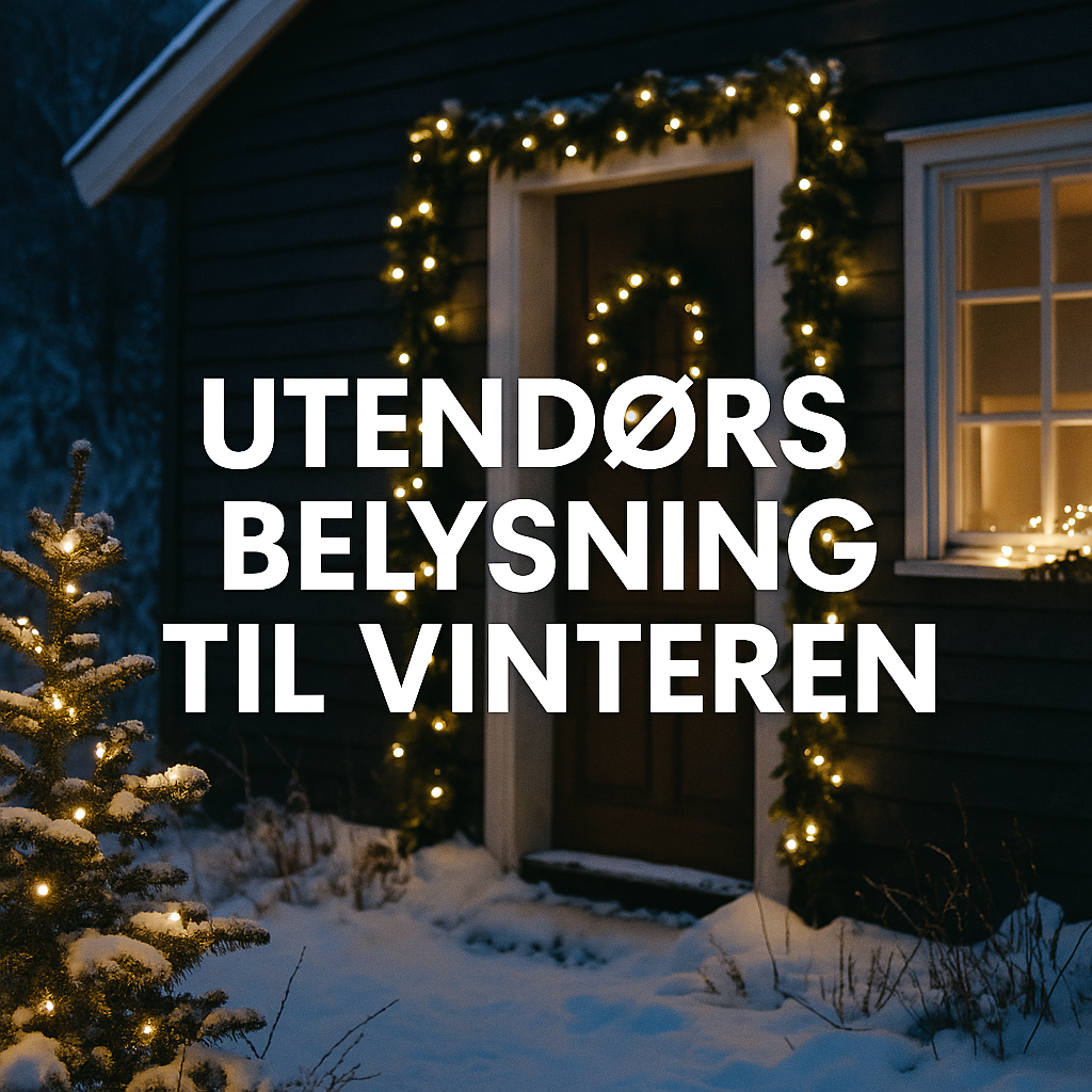 Utendørs belysning til vinteren – slik velger du riktig lys